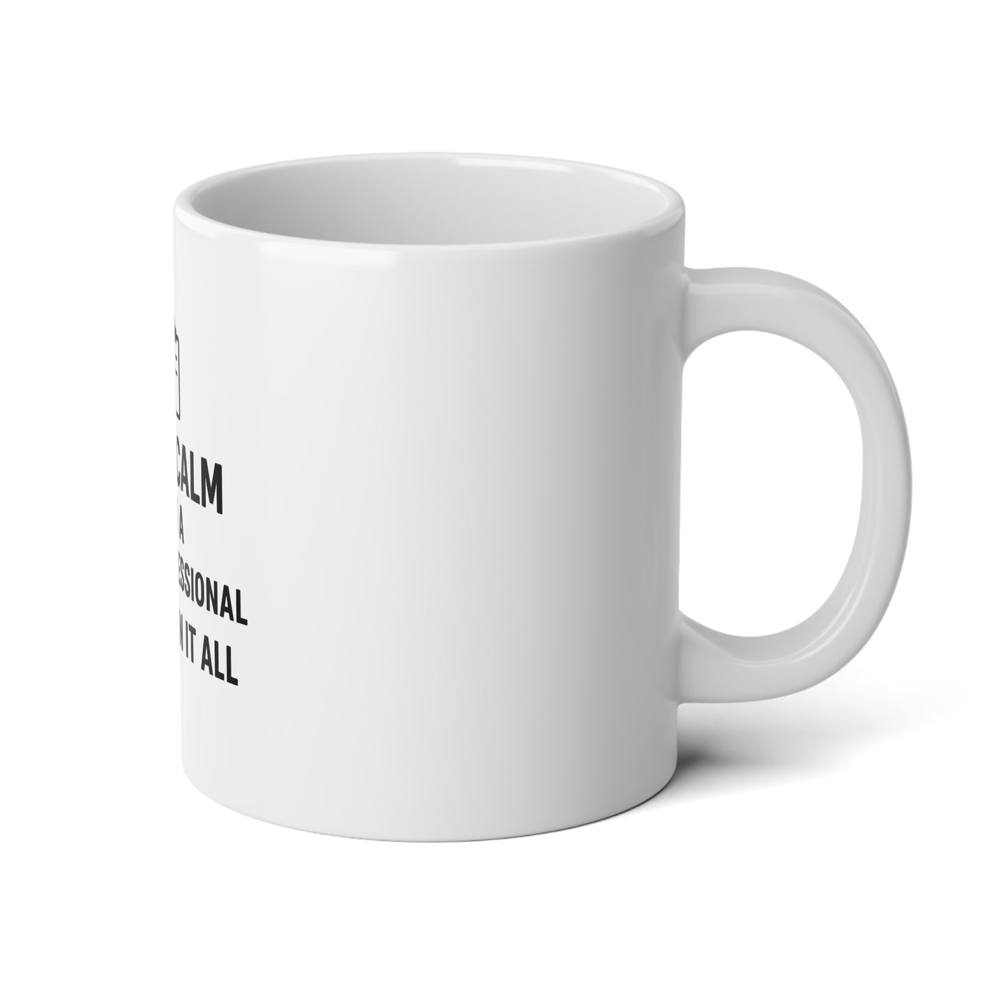 Keep Calm I'm a Paraprofessional 20oz Jumbo Mug – Funny Teacher Appreciation Gift