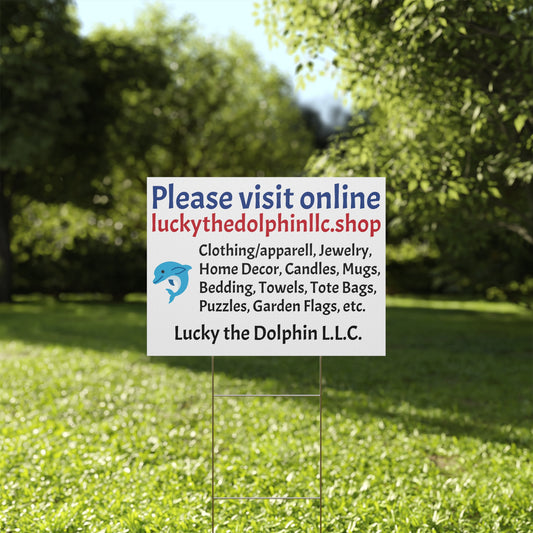Plastic Yard Sign (Lucky the Dolphin LLC)