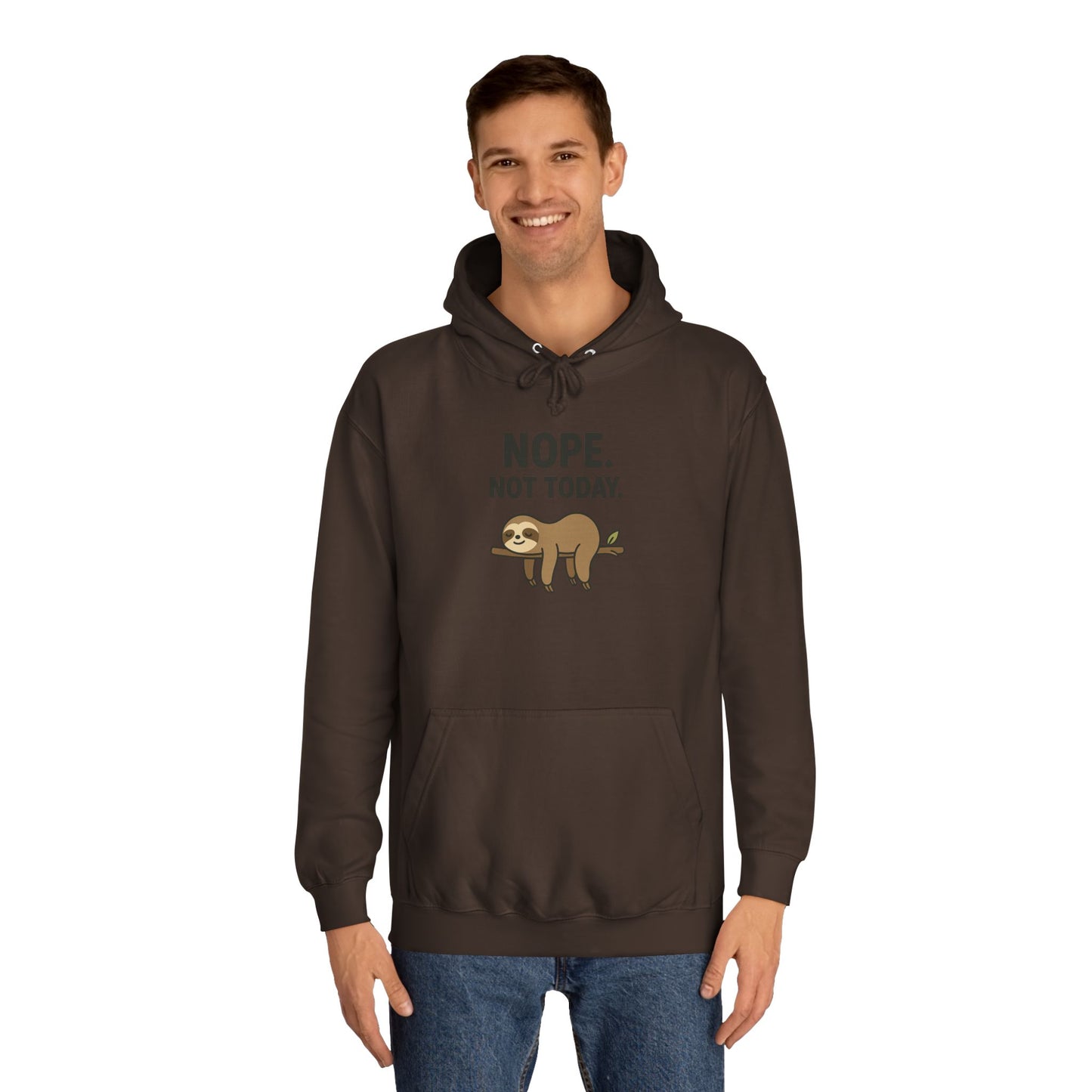 Nope. Not Today. Sloth Hoodie Unisex