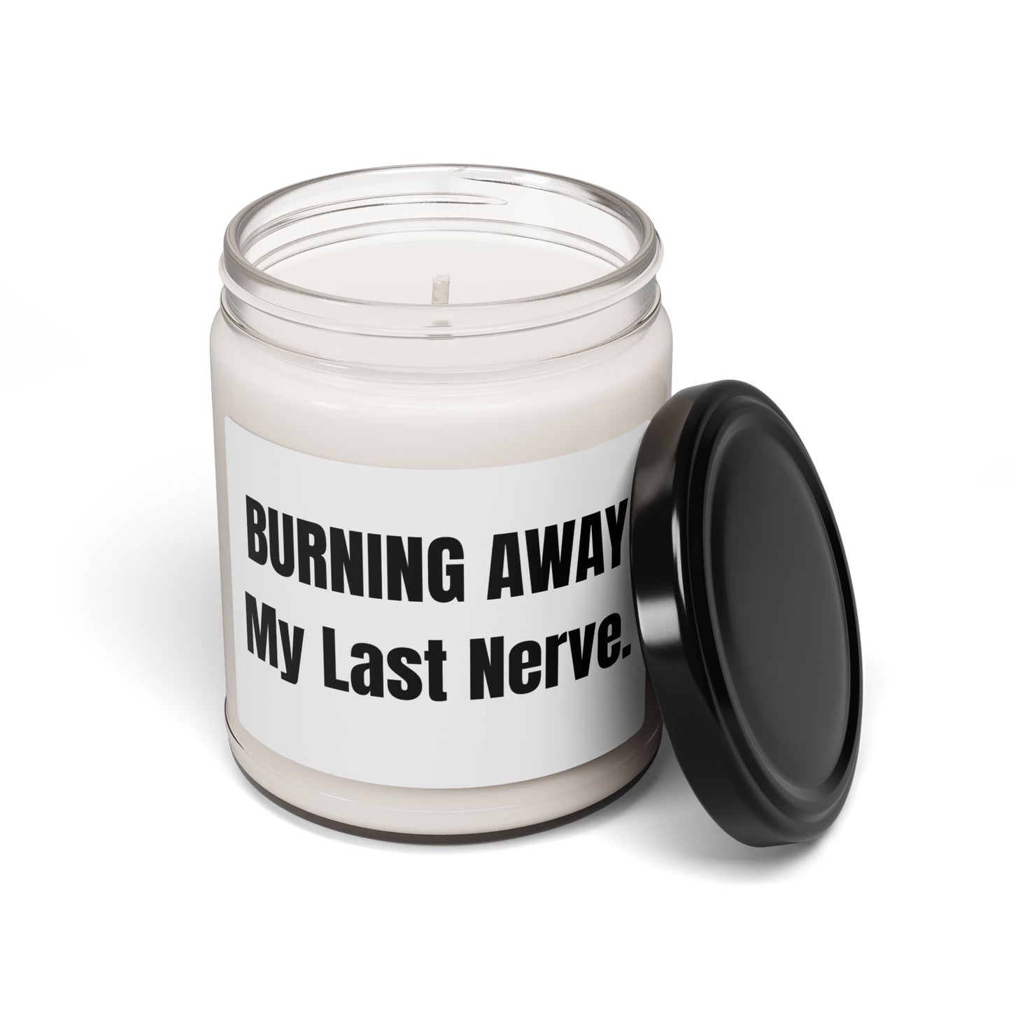 Burning Away My Last Nerve β Scented Soy Candle π―οΈπ₯