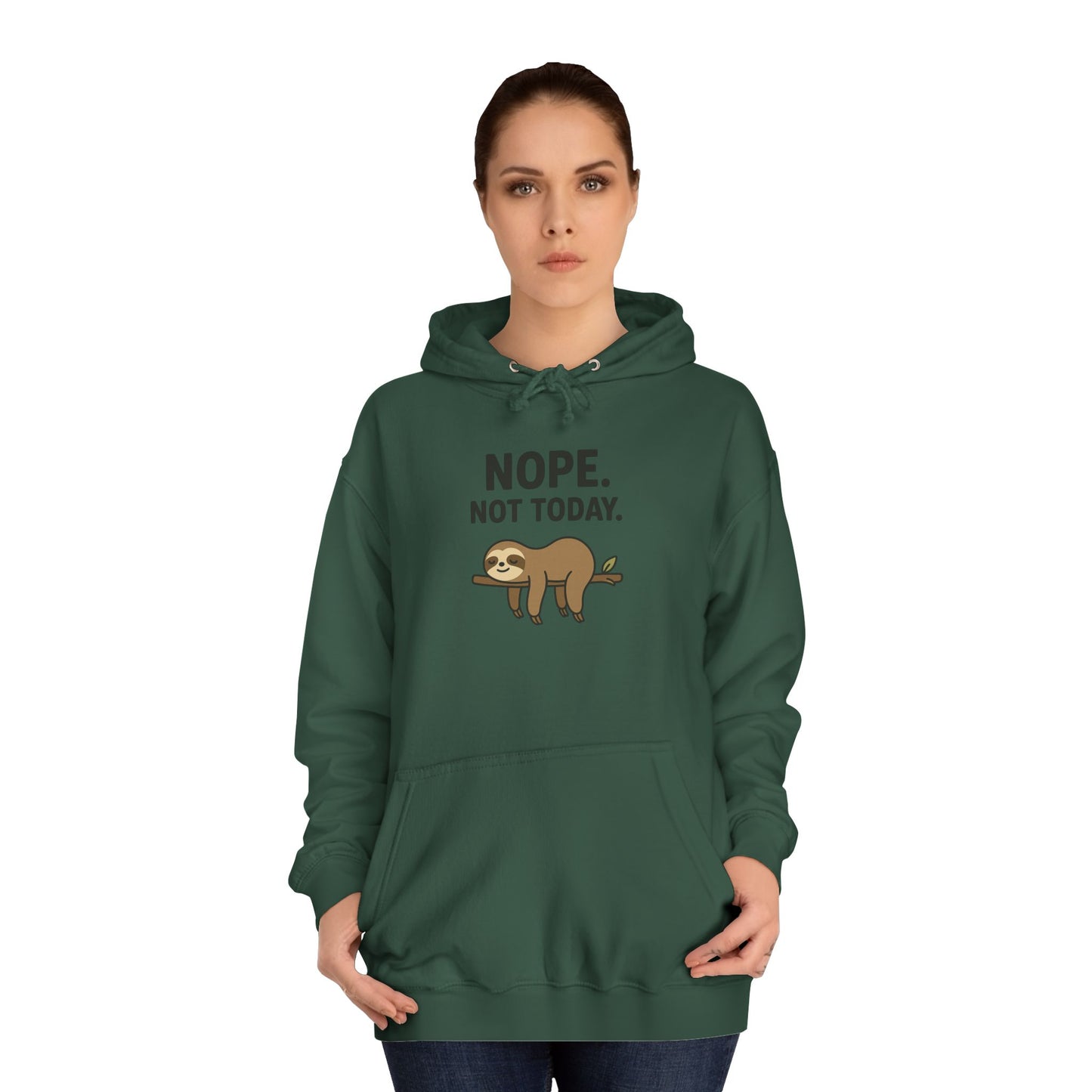 Nope. Not Today. Sloth Hoodie Unisex