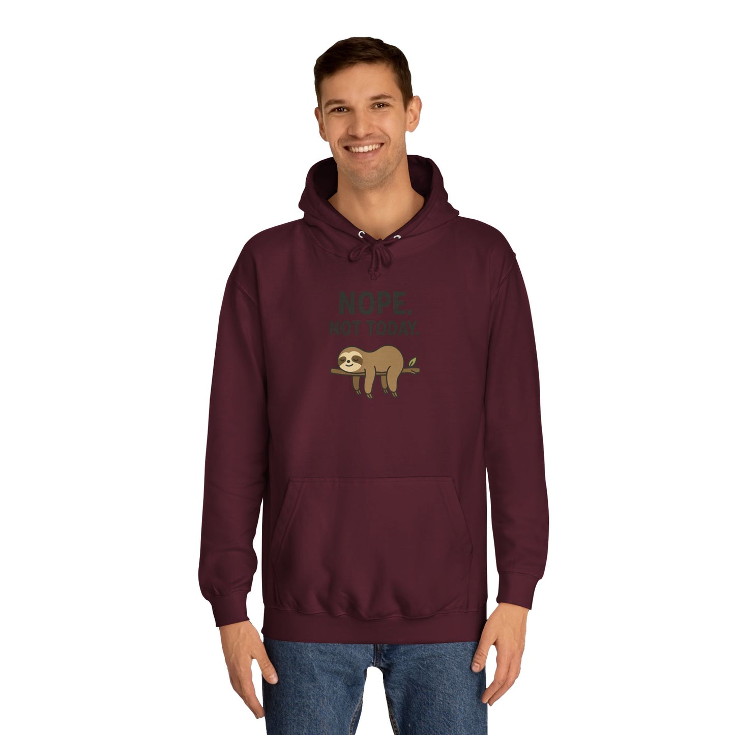 Nope. Not Today. Sloth Hoodie Unisex