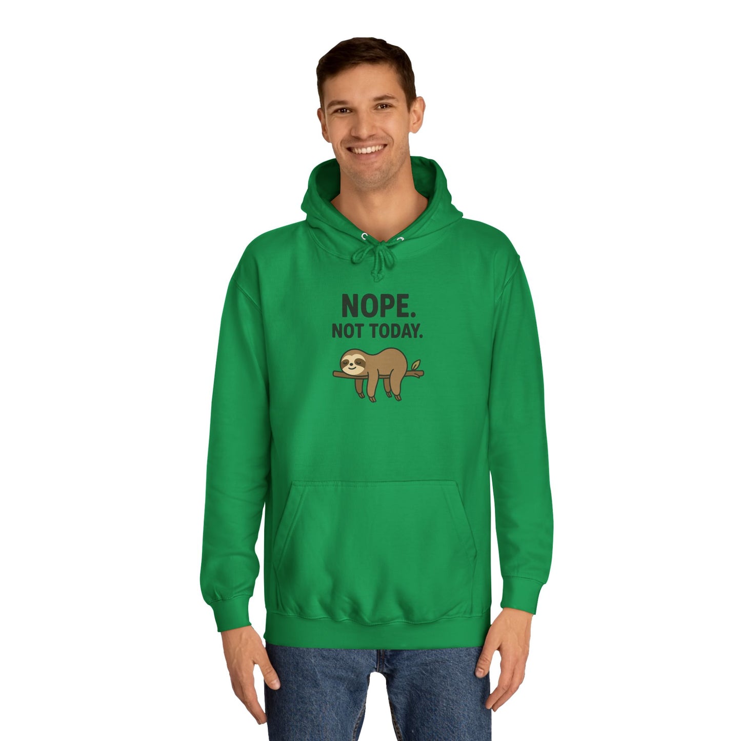 Nope. Not Today. Sloth Hoodie Unisex