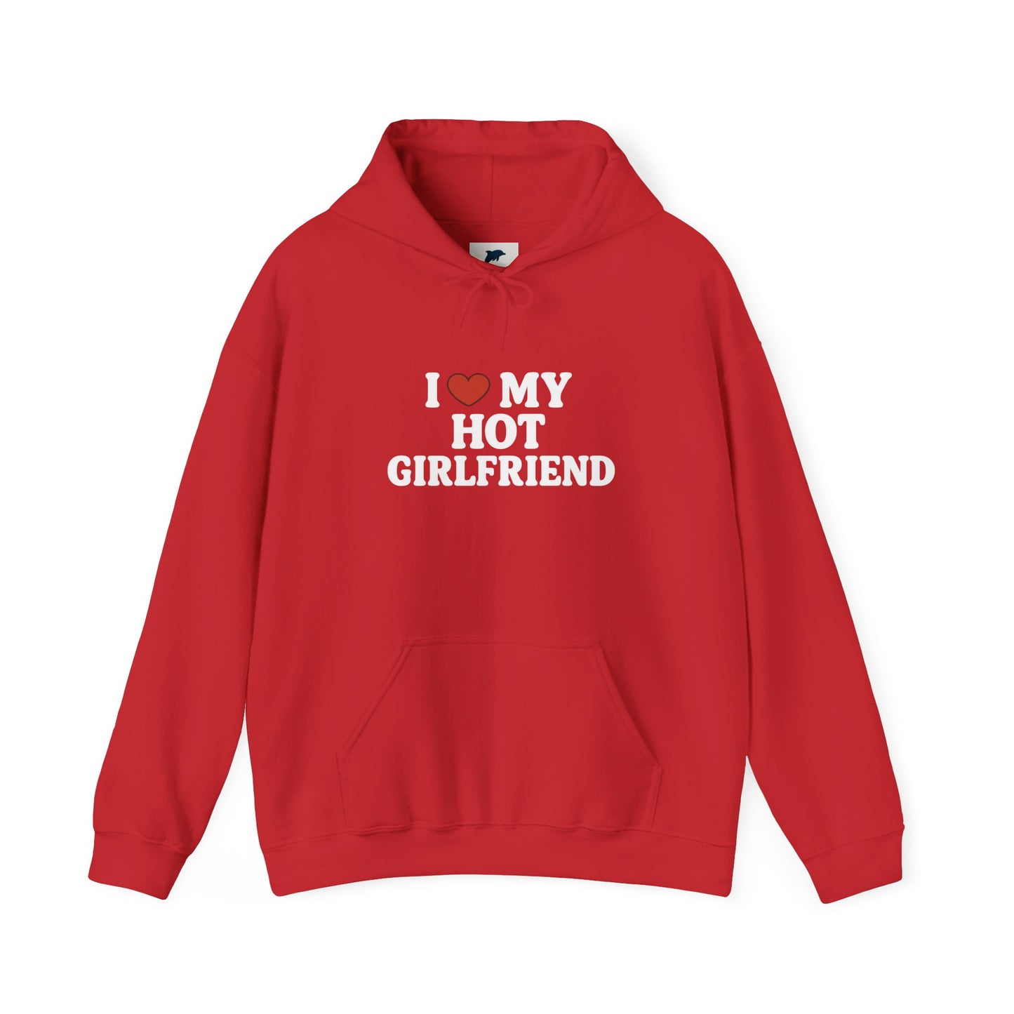I Love My Hot Girlfriend Hoodie
