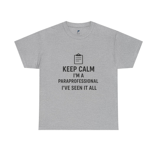 Keep Calm — I’m a Paraprofessional, I’ve Seen It All