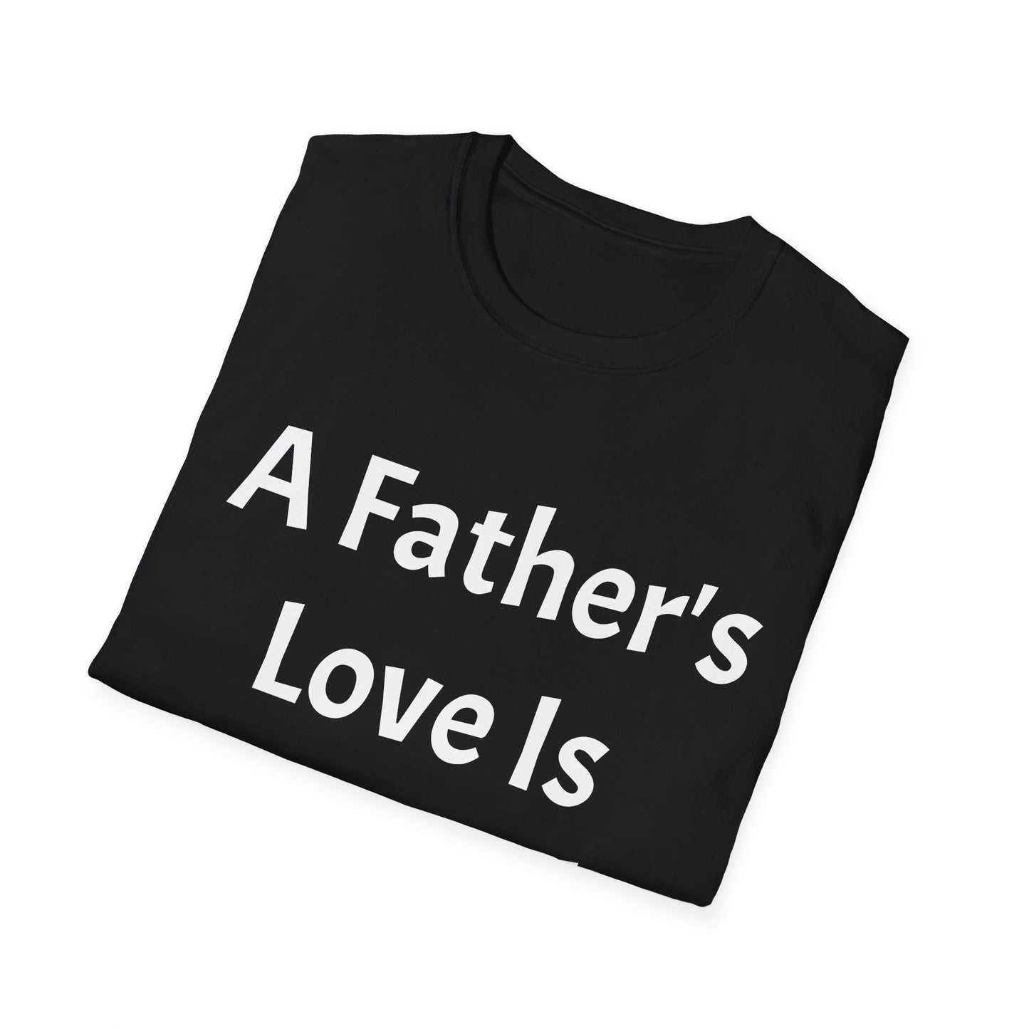 Unisex Softstyle T-Shirt (Father's Love)