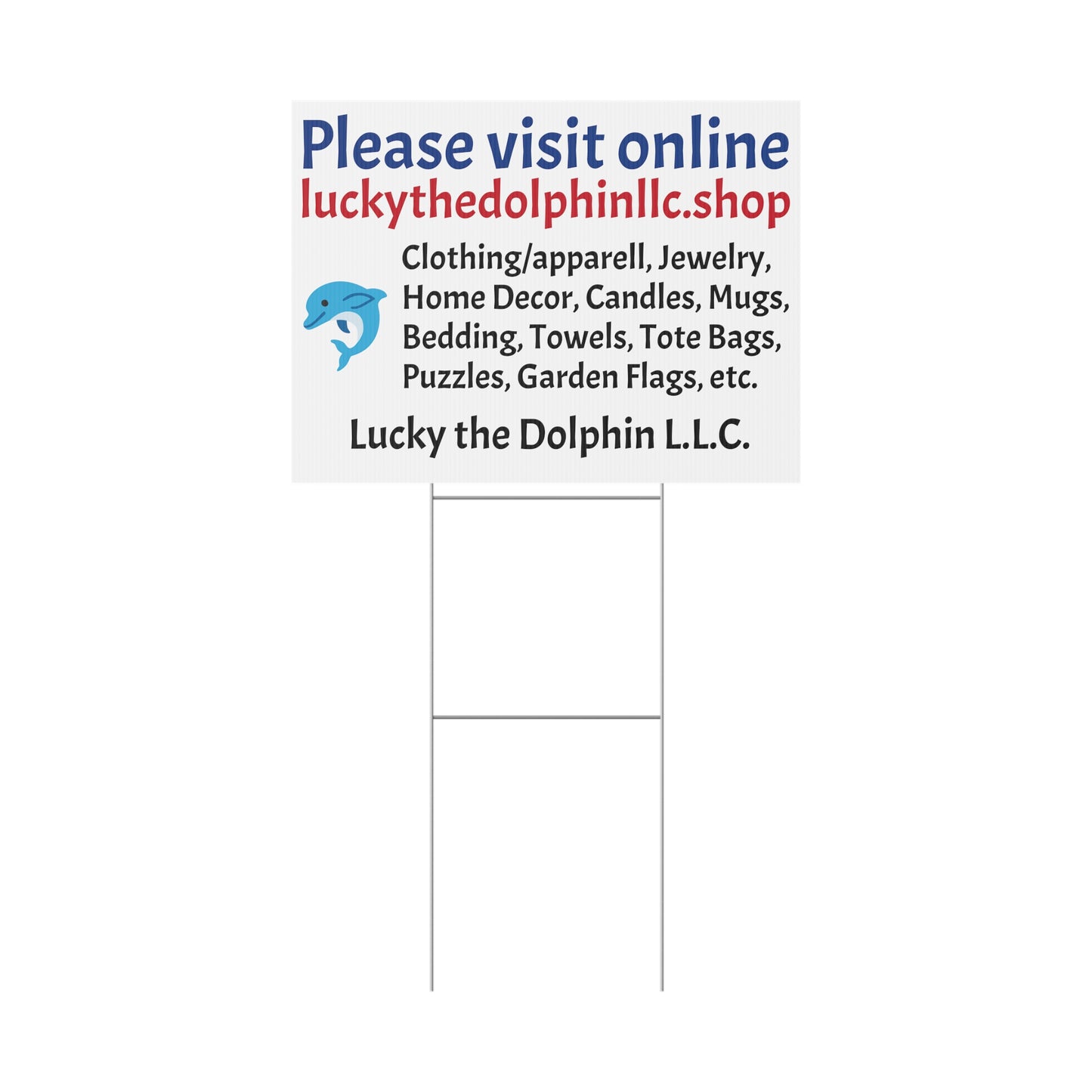 Plastic Yard Sign (Lucky the Dolphin LLC)