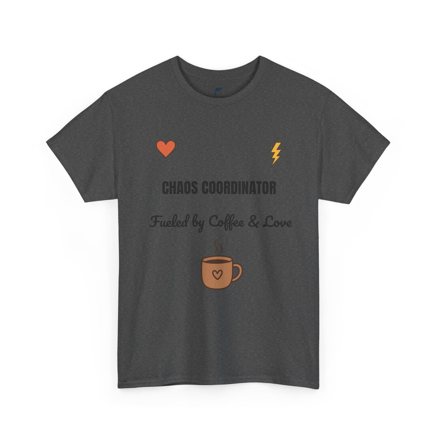 chaos coordinator Fueled by Coffee & Love Unisex Heavy Cotton Tee