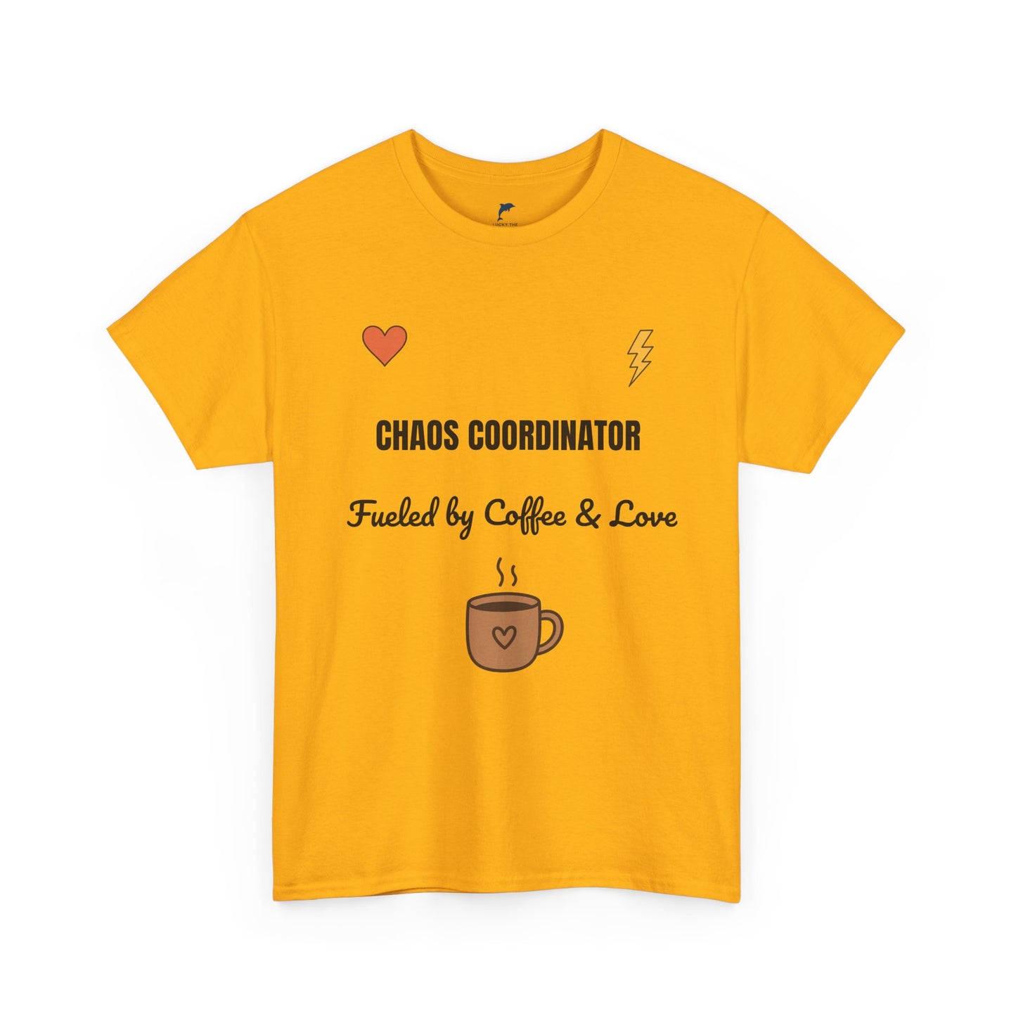 chaos coordinator Fueled by Coffee & Love Unisex Heavy Cotton Tee