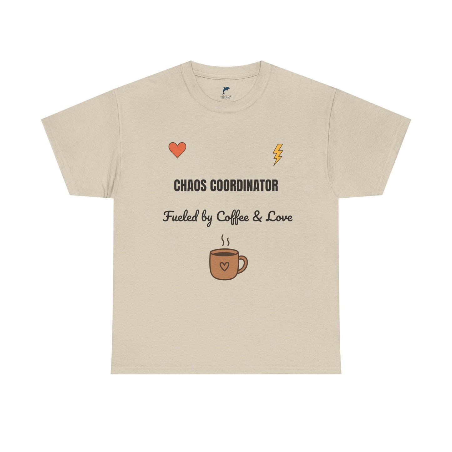 chaos coordinator Fueled by Coffee & Love Unisex Heavy Cotton Tee