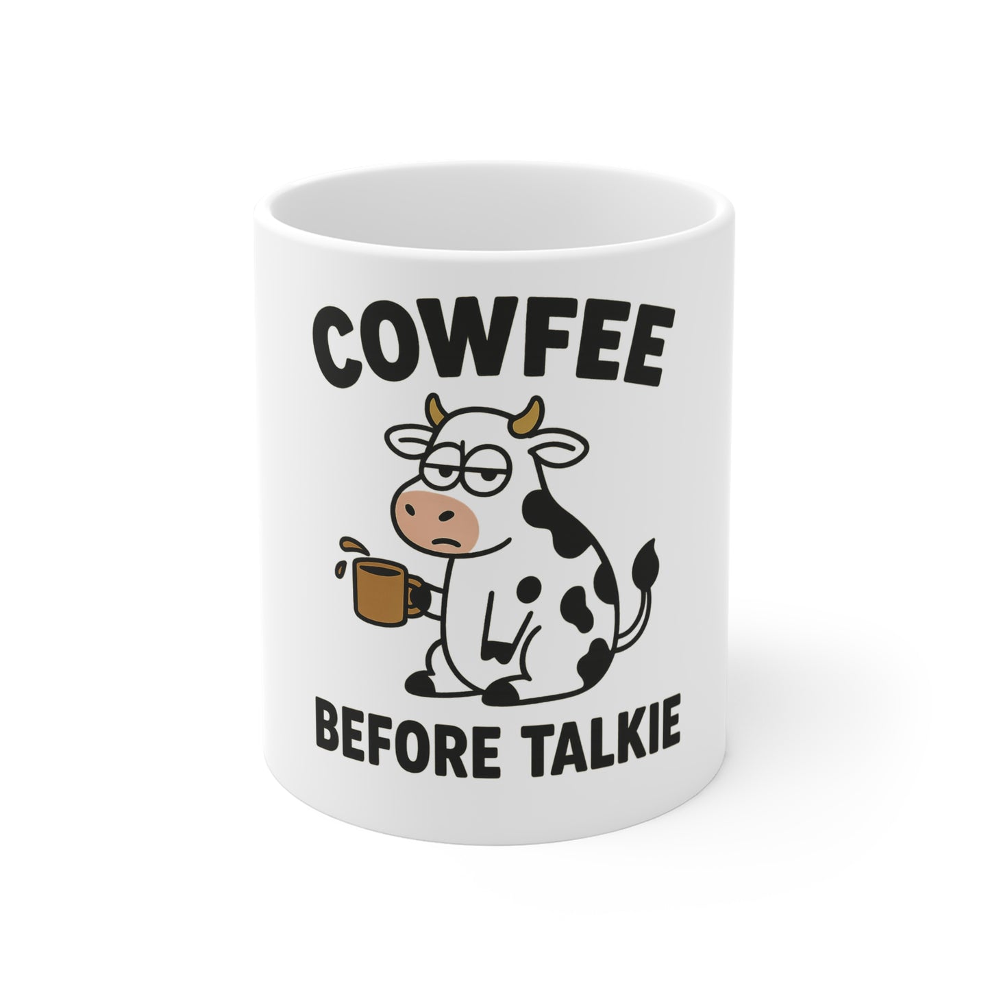 Cowfee Before Talkie Mug 🐄☕