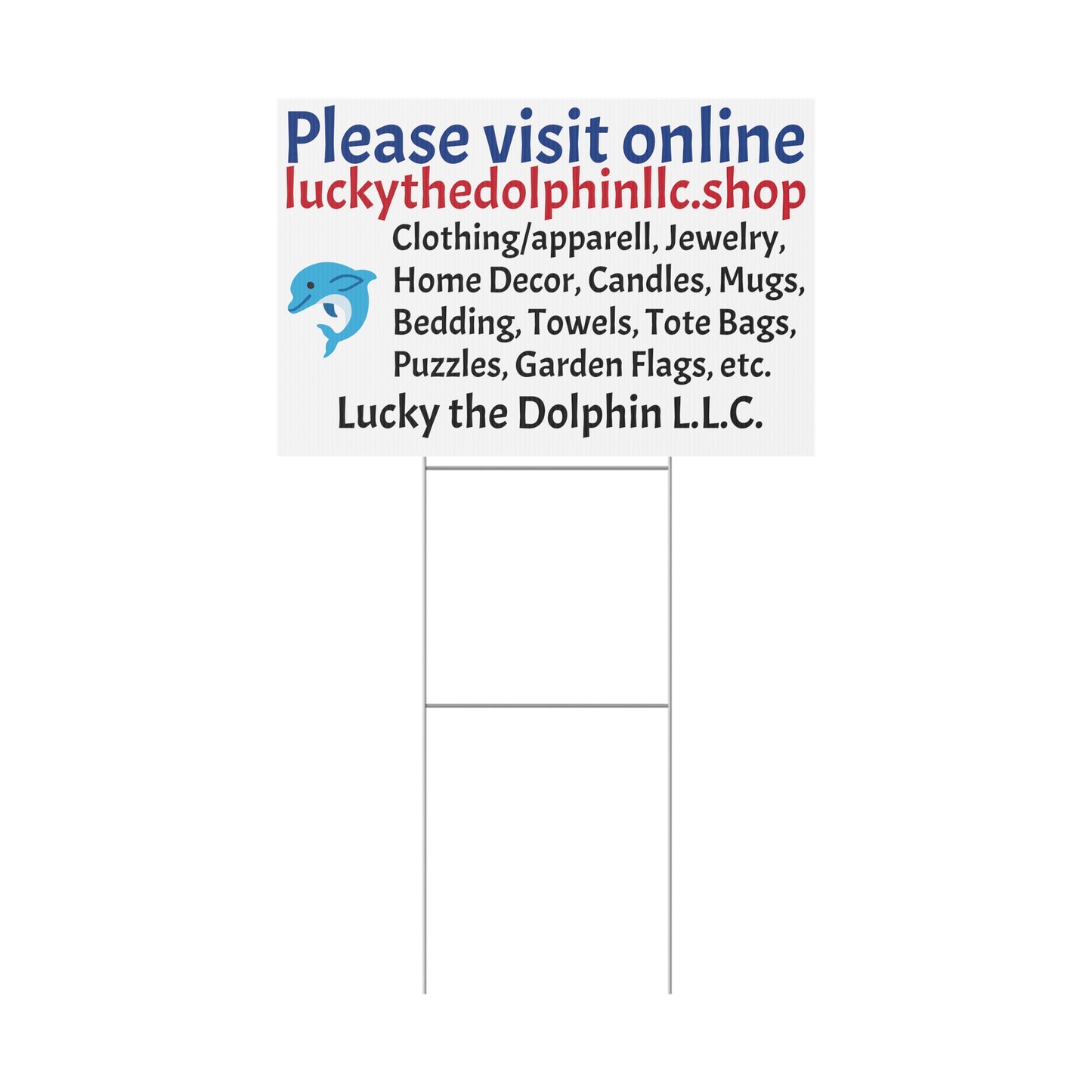 Plastic Yard Sign (Lucky the Dolphin LLC)