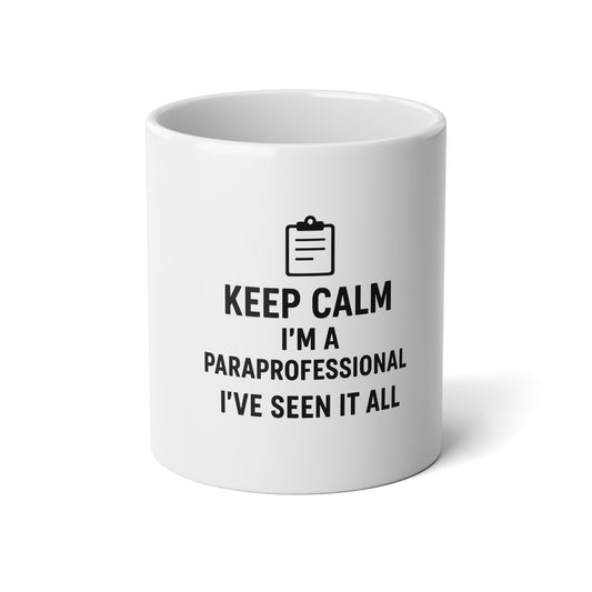 Keep Calm I'm a Paraprofessional 20oz Jumbo Mug – Funny Teacher Appreciation Gift