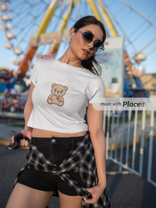 Still Not Okay, But Hot – Sad Girl Crop Top