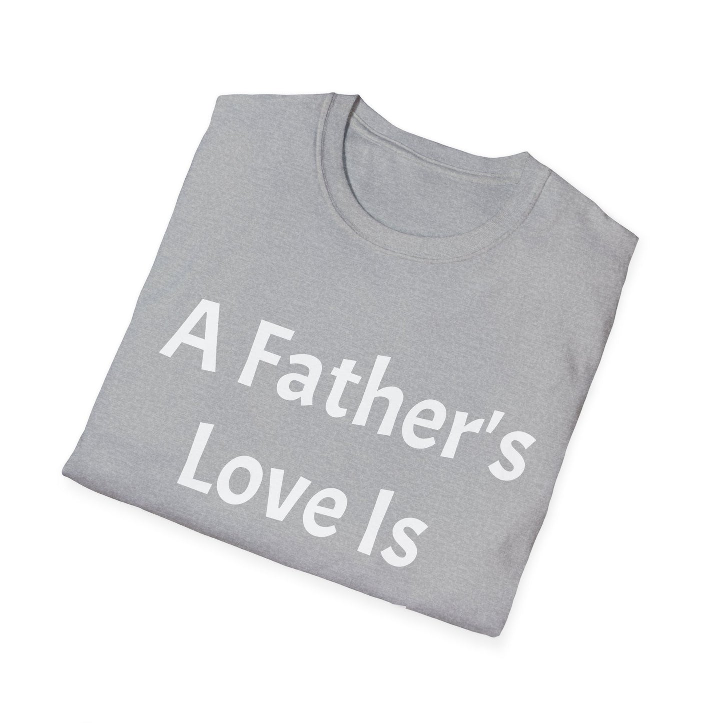 Unisex Softstyle T-Shirt (Father's Love)