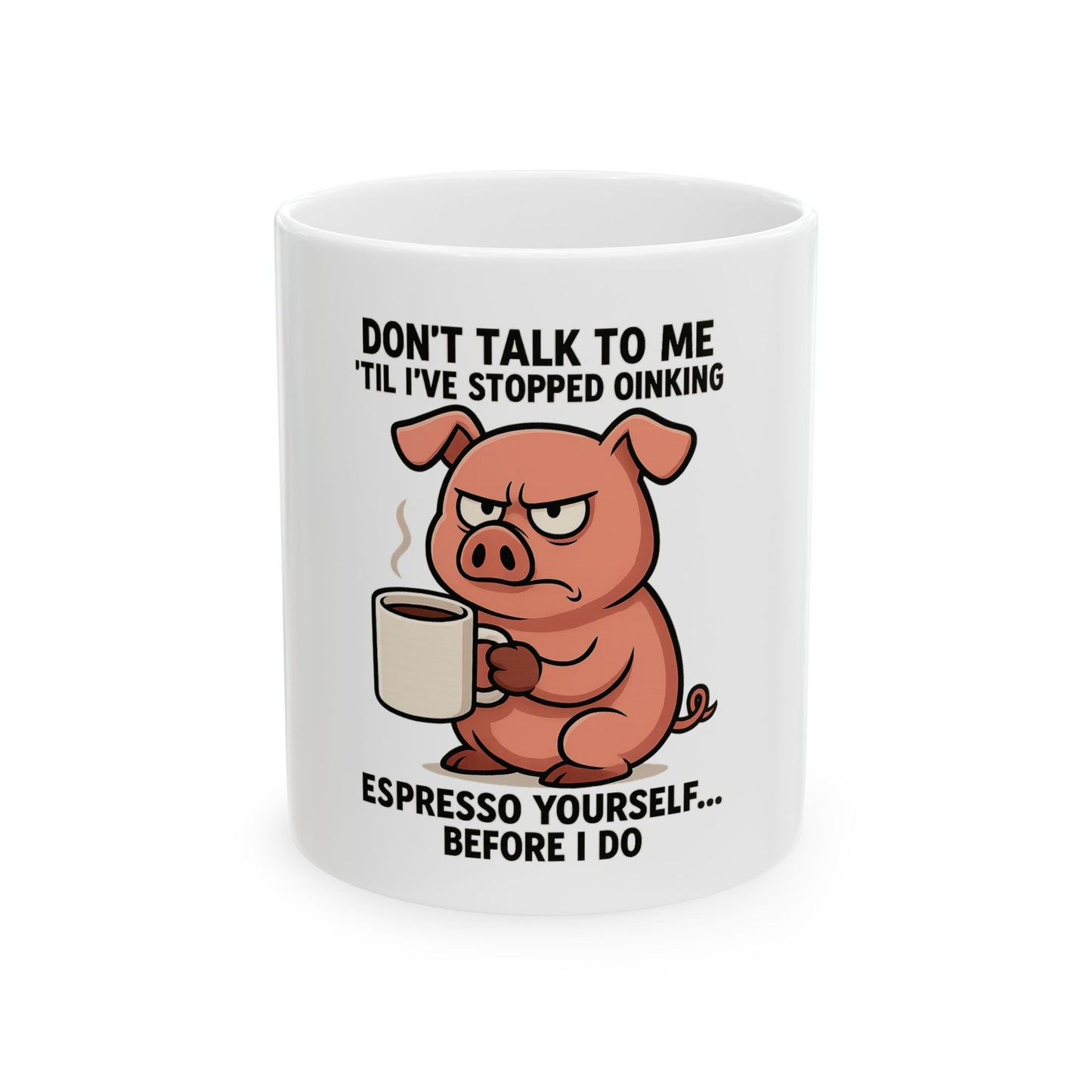Expresso yourself before I do Pig mug 🐷☕
