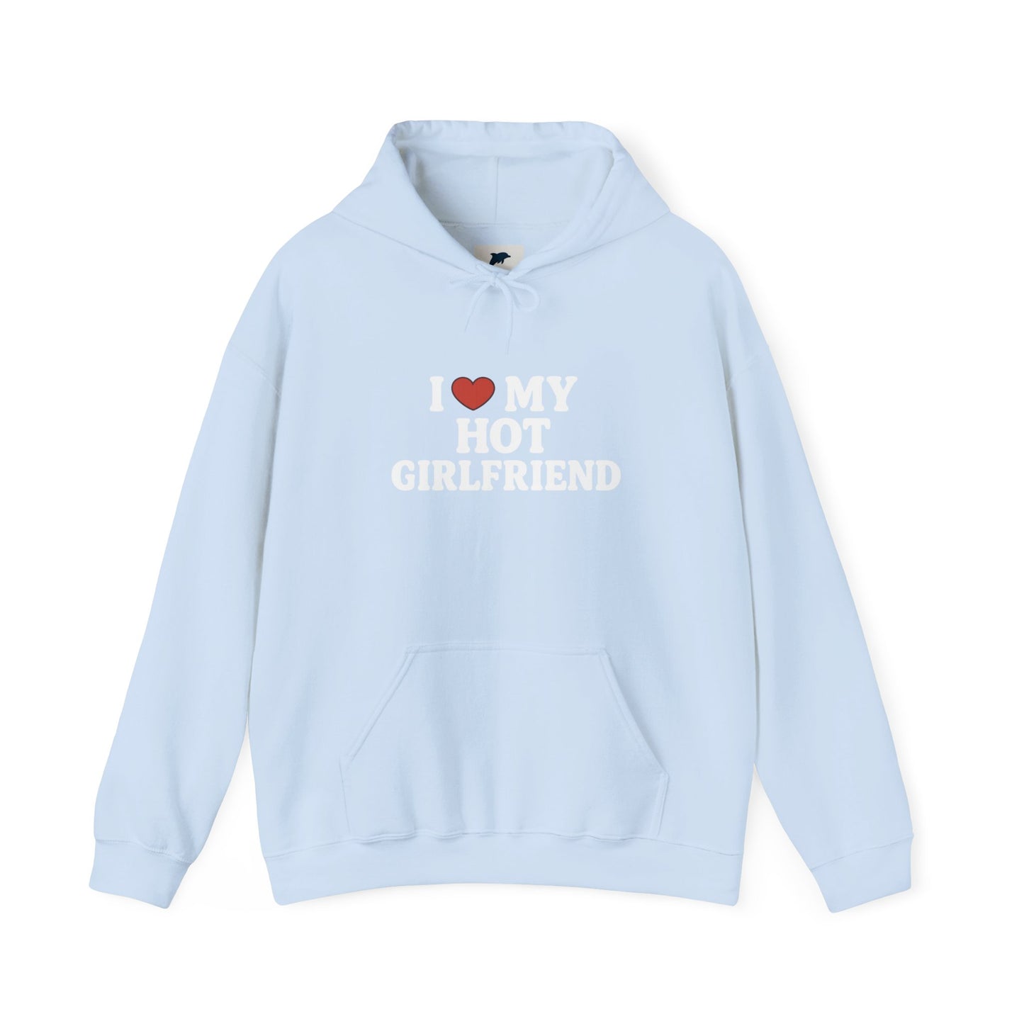 I Love My Hot Girlfriend Hoodie