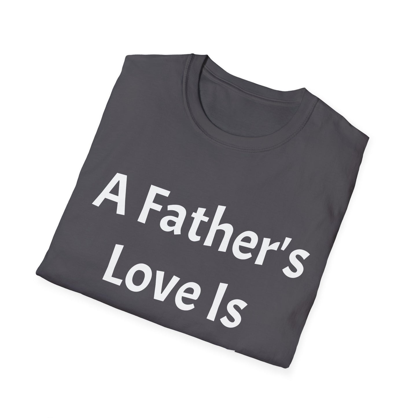 Unisex Softstyle T-Shirt (Father's Love)