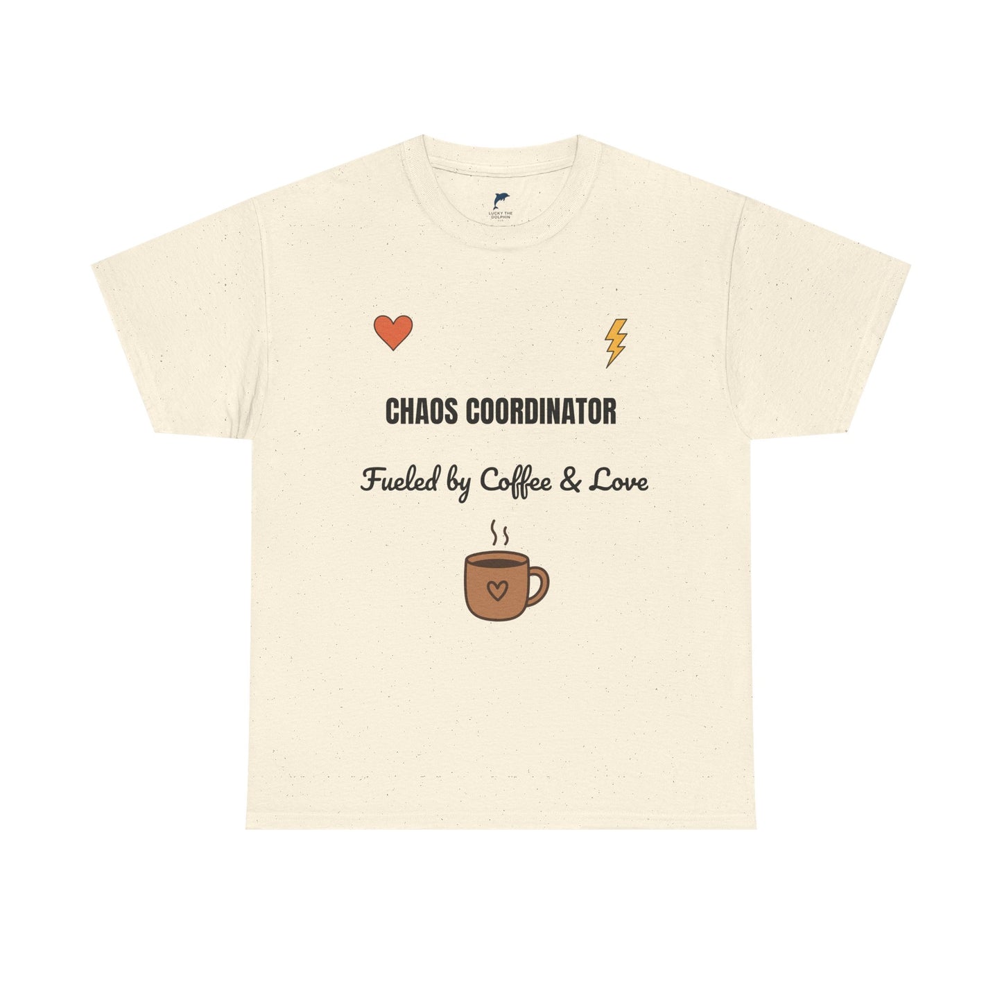 chaos coordinator Fueled by Coffee & Love Unisex Heavy Cotton Tee