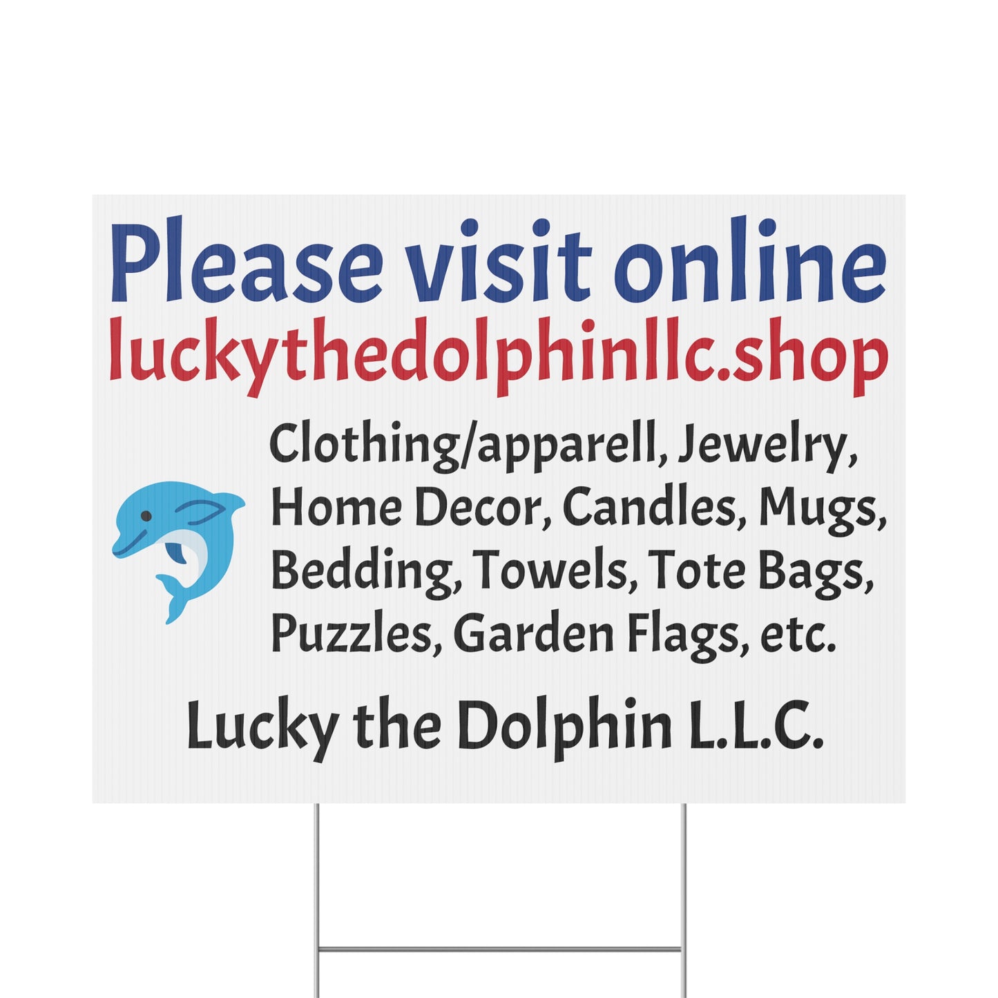 Plastic Yard Sign (Lucky the Dolphin LLC)