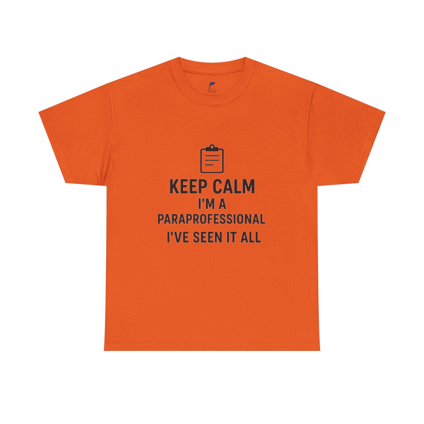 Keep Calm — I’m a Paraprofessional, I’ve Seen It All