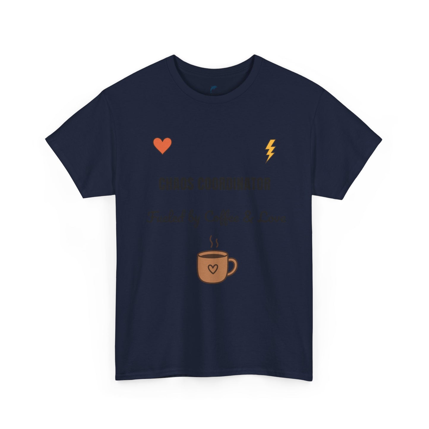 chaos coordinator Fueled by Coffee & Love Unisex Heavy Cotton Tee
