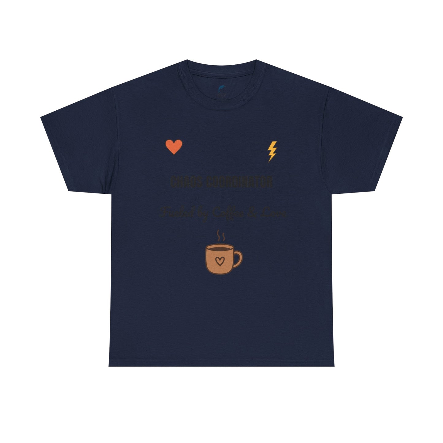 chaos coordinator Fueled by Coffee & Love Unisex Heavy Cotton Tee