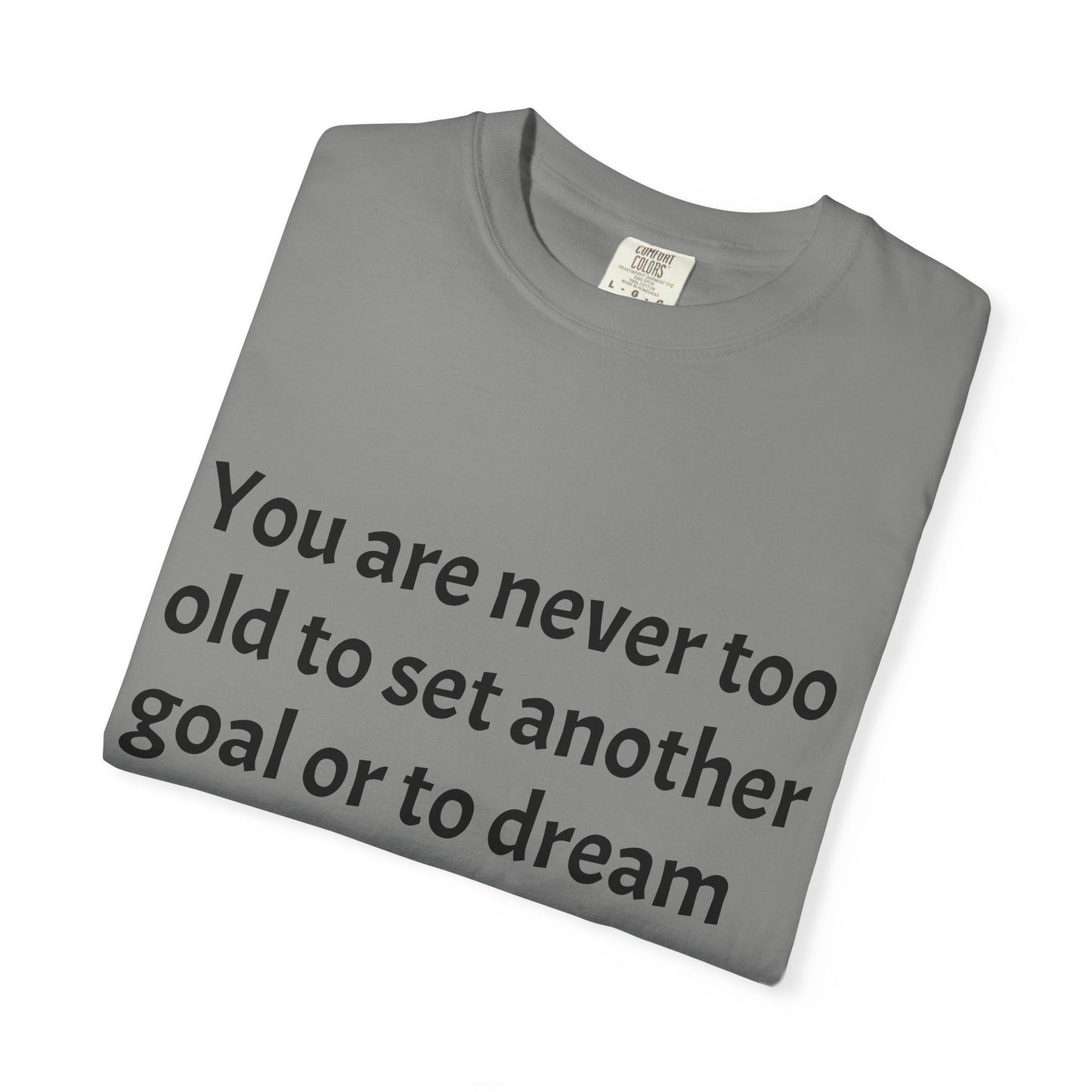 Unisex Garment-Dyed T-shirt (Set a Goal/Dream)