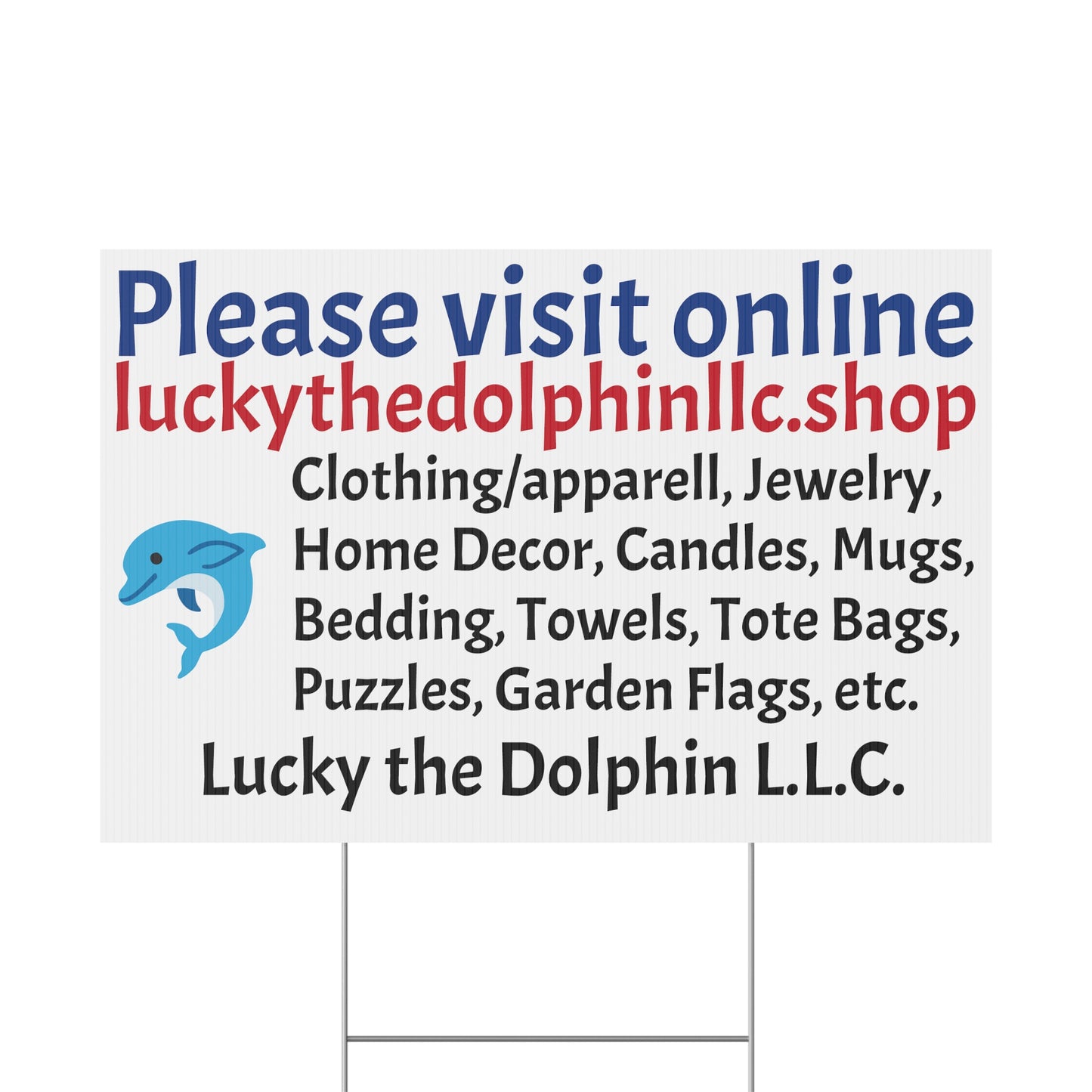 Plastic Yard Sign (Lucky the Dolphin LLC)