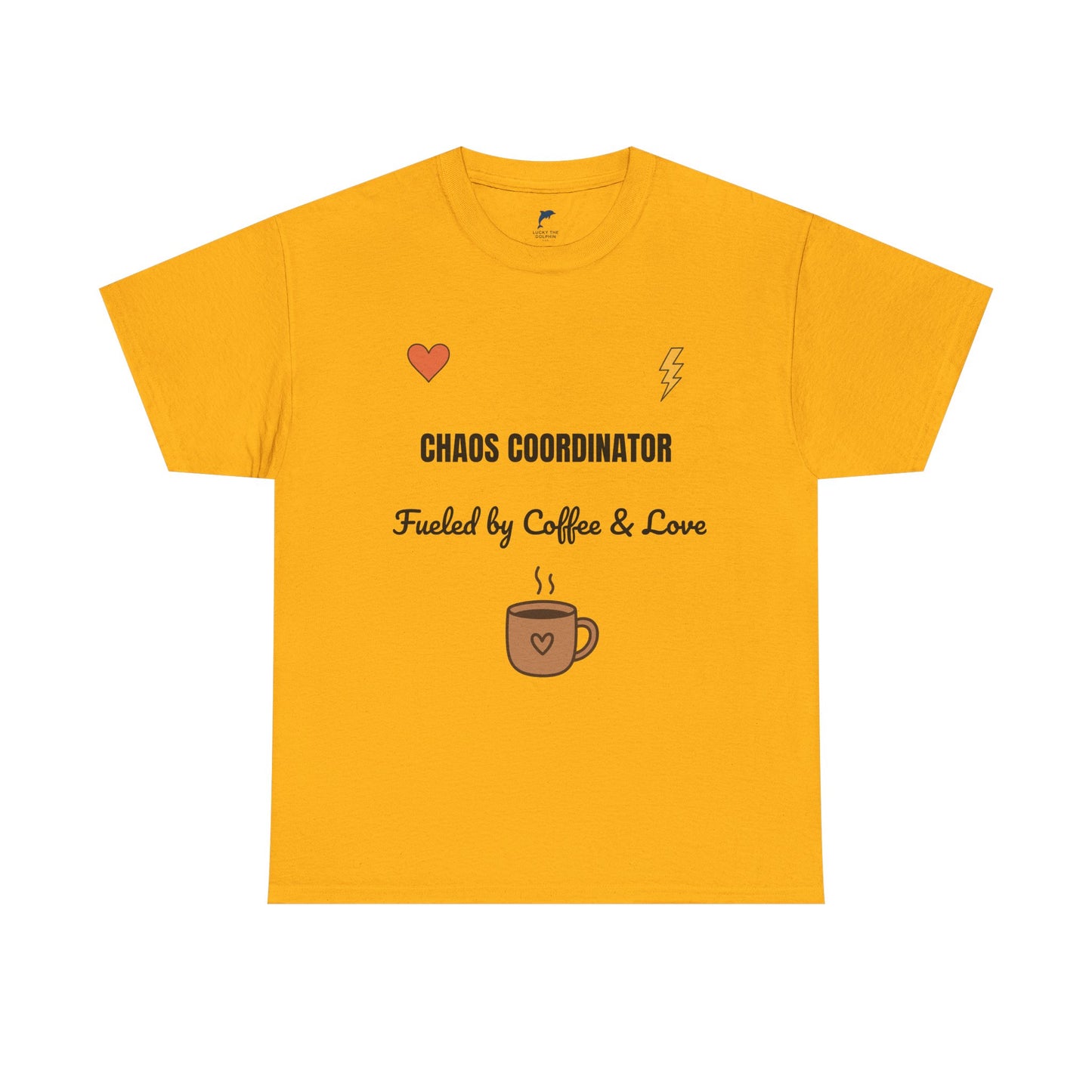 chaos coordinator Fueled by Coffee & Love Unisex Heavy Cotton Tee