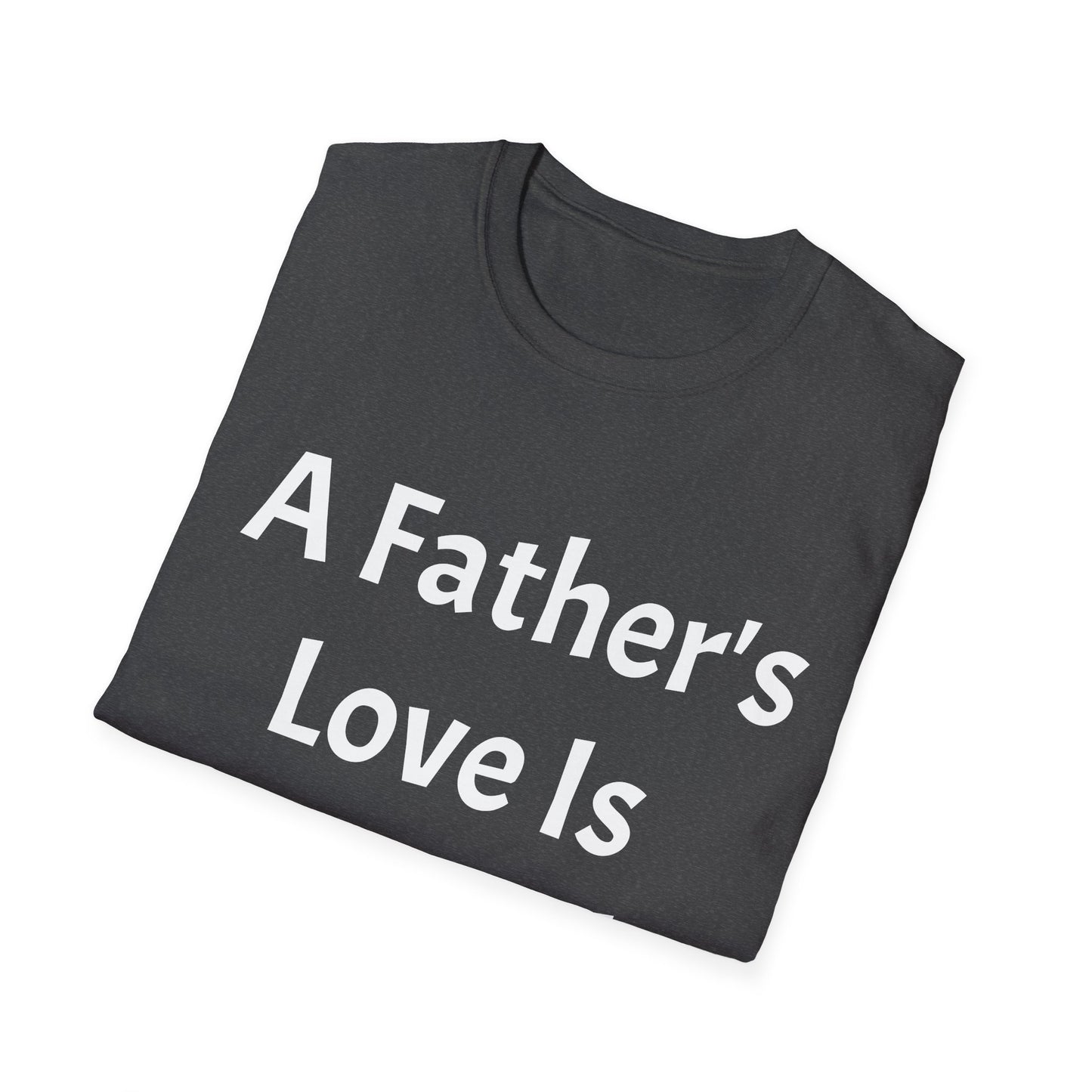 Unisex Softstyle T-Shirt (Father's Love)