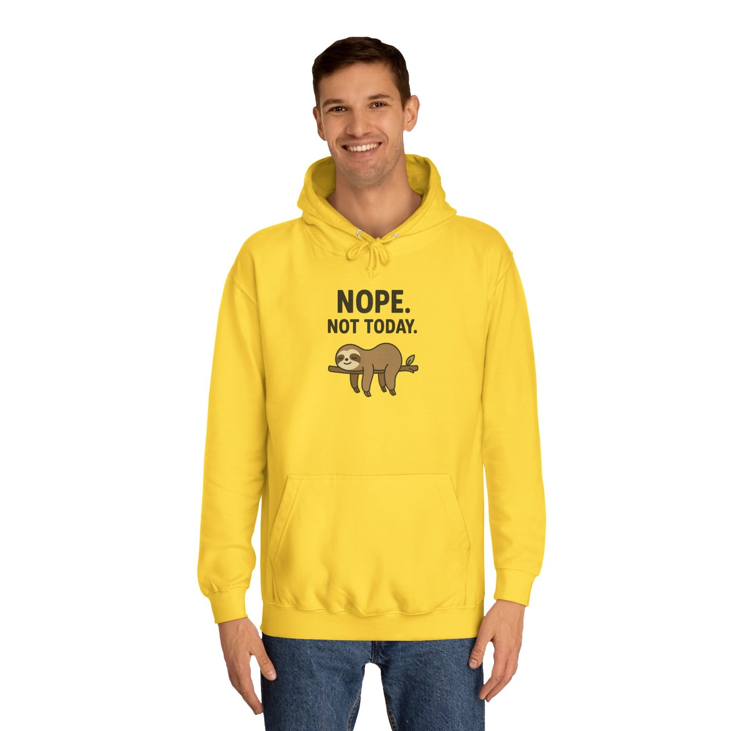 Nope. Not Today. Sloth Hoodie Unisex